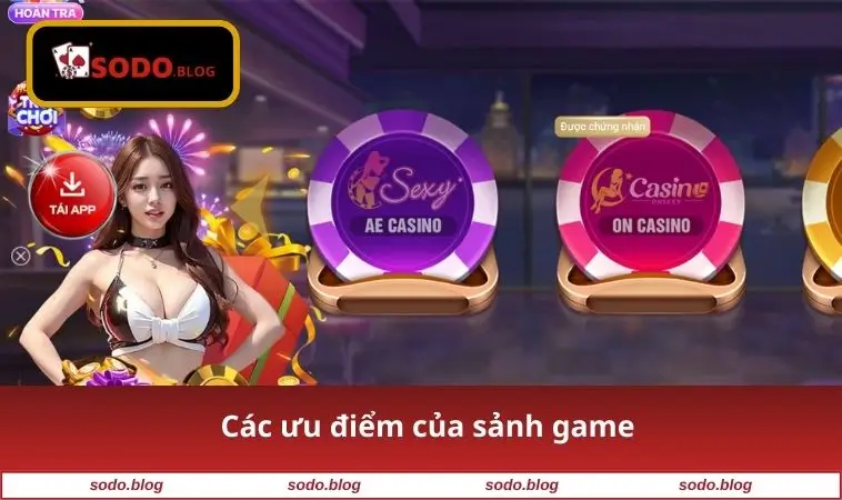 Live Casino SODO 1 Các ưu điểm của sảnh game