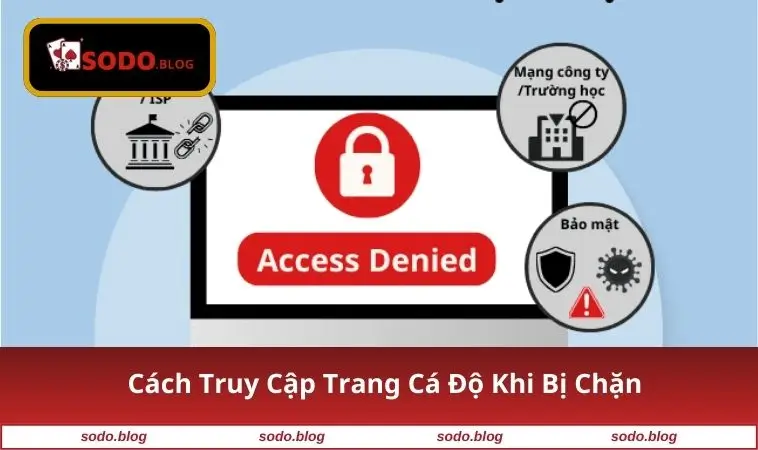 cach-truy-cap-trang-ca-do-khi-bi-chan