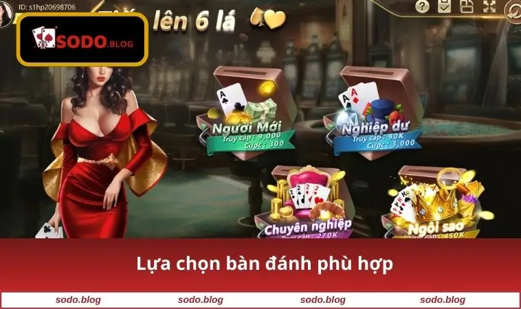 Game Bài SODO 3 Lựa chọn bàn đánh phù hợp