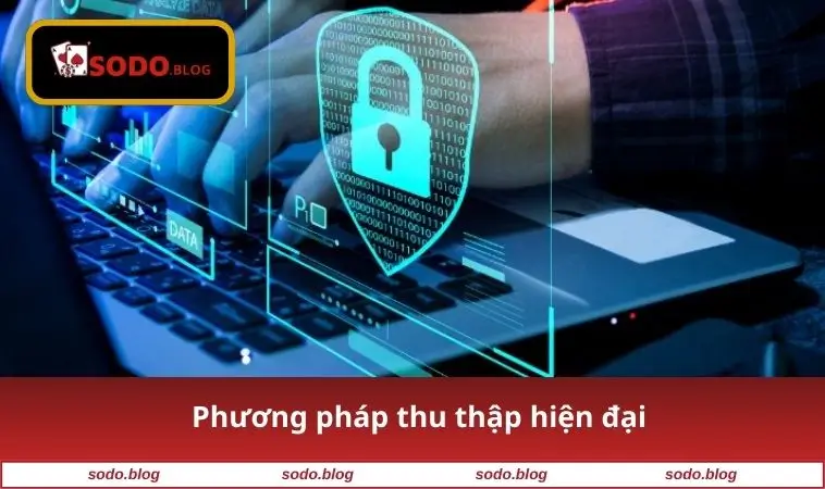 Phương pháp thu thập hiện đại