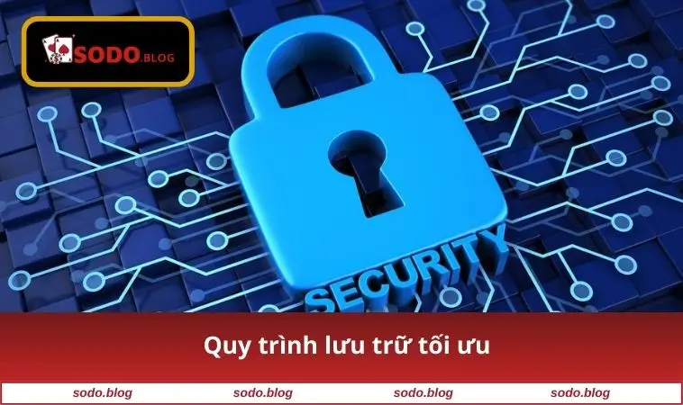 Quy trình lưu trữ tối ưu