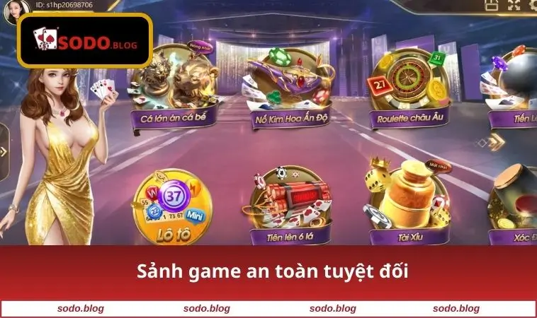 Game Bài SODO 2 Sảnh game an toàn tuyệt đối