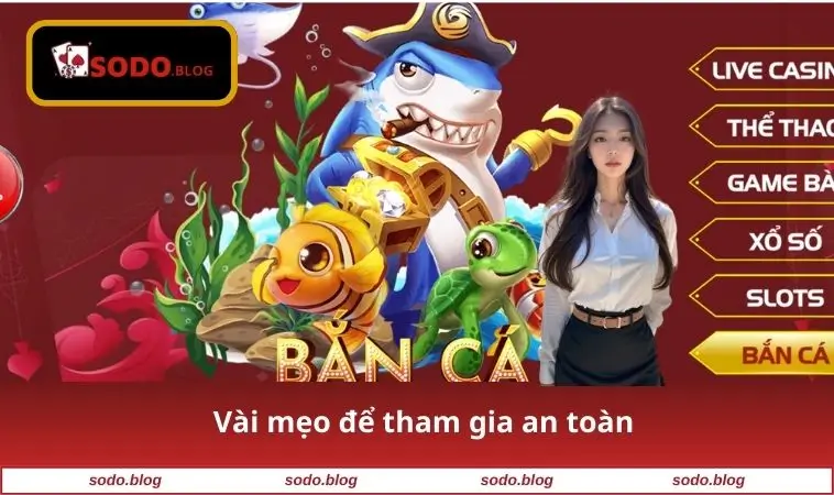 Đăng Nhập SODO 3 Vài mẹo để tham gia an toàn